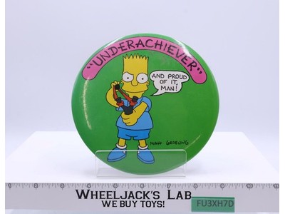 Bart Simpson Underachiever And Proud Of It, Man! 6" Button/Pin 1990 Vintage