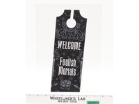 Disney Parks Haunted Mansion Welcome Foolish Mortals No Turning Back Door Hanger