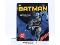 Batman Ultimate Guide to The Dark Knight DC Comics 2005 DK Scott Beatty